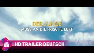 Der Junge muss an die frische Luft | HD | Trailer 1 | deutsch (german) | 2018