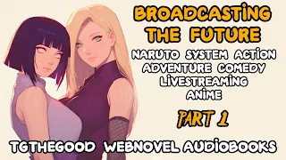 NARUTO: Broadcasting the Future -Audibook- /Part 1/