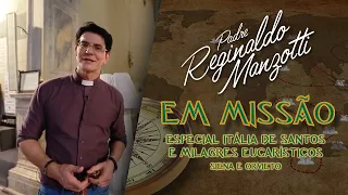 Itália de Santos e Milagres Eucarísticos Siena e Orvieto | Padre em Missão| Padre Reginaldo Manzotti