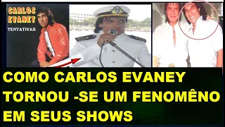 A HISTÓRIA DE Carlos Evanney  , o Cover Oficial de Roberto Carlos .