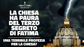 La Chiesa ha paura del TERZO SEGRETO DI FATIMA