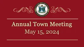 Annual Town Meeting - May 15, 2024