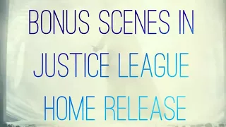 Justice League Digital and Blu Ray to Include Bonus Scenes