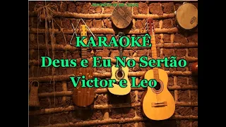 Karaokê Deus e Eu No Sertão - Victor e Leo