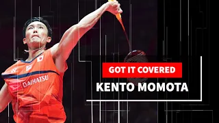 Got It Covered | Kento Momota | BWF 2020