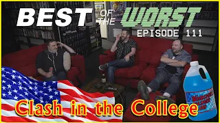 Best of the Worst: Clash in the College