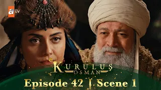 Kurulus Osman Urdu | Season 4 - Episode 42 Scene 1 | Osman ki sab se badi kamzoori!