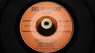 Mary Holmes ‎– I Need Your Lovin' - Del-Valiant Records ‎– 103