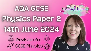 The Whole of AQA GCSE Physics Paper 2 | 14th June 2023