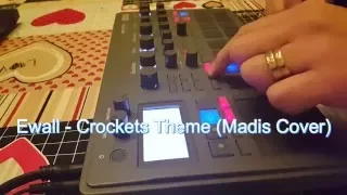 Ewall - Crockett's Theme (Jan Hammer - Madis Cover on Electribe 2)