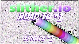 Slither.io : Road to #1 BIGGEST SNAKE