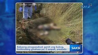 Saksi: Babaeng pinagsasaksak gamit ang bubog, hinihinalang ginahasa pa; 2 suspek, arestado