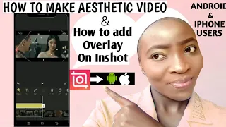 How to make aesthetic video on Inshot I How to add overlay inshot 2021