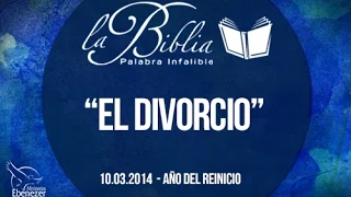 El Divorcio -  Apóstol Sergio Enríquez - 10.03.2014