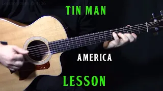 how to play "Tin Man" on guitar by America | acoustic guitar lesson tutorial | LESSON