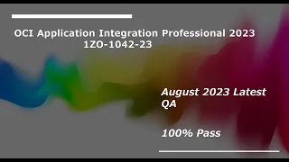 OCI Application Integration Professional 2023 Part3 1ZO-1042-23 Exam QA 100% Pass