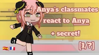 Anya 's classmates react to Anya + secret + bonus ♤♤ [1/?]