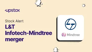 Stock Alert - L&T Infotech -Mindtree Merger