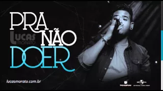 Lucas morato - Pra Não Doer