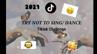 Try not to dance to these tiktok songs. (101% impossible)