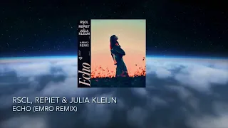 RSCL, Repiet & Julia Kleijn - Echo (Emro Remix)