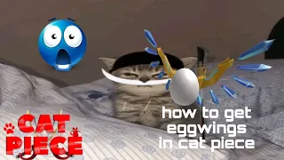 How to get egg wings in cat piece!