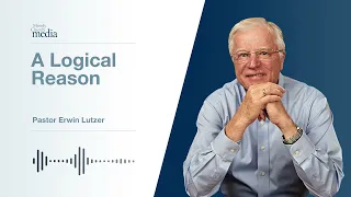 A Logical Reason | Seven Reasons Why You Can Trust The Bible #2 | Pastor Lutzer