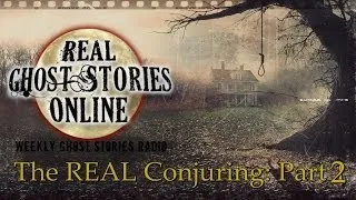 Real Ghost Stories: The Conjuring True Story Part 2