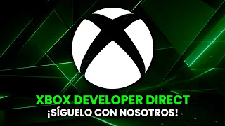 XBOX DEVELOPER DIRECT 2024, ¡Síguelo con nosotros!