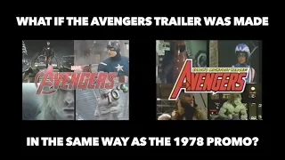 -SIDE BY SIDE- What if The Avengers trailer was made in the same way as the 1978 promo?