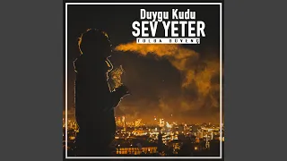 Sev Yeter (feat. Duygu Kudu)