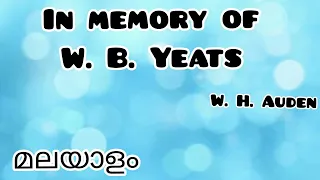In Memory Of W. B. Yeats summary in malayalam|മലയാളം|W. H. Auden