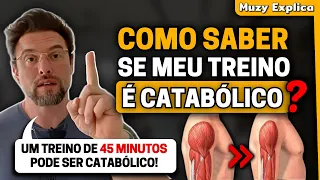 QUANDO UM TREINO É CATABOLICO? Somente treinos longos? | Muzy Explica