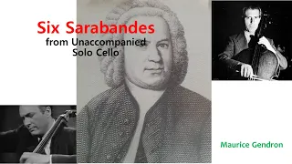 Bach l Six Sarabandes from Cello Suites l Maurice Gendron