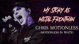 My Story As Metal Frontman #50: Chris Motionless (Motionless In White)