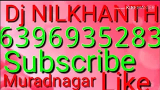 DJ Nilkhanth ,sadda dil bhi tu sadda Jan bhi tu      full +bass hard punch full kick new dhamaka  हि