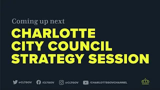 Charlotte City Council Strategy Session - September 7, 2021