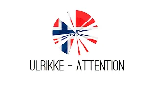 Norway: Ulrikke - Attention (Lyrics) Eurovision 2020