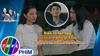 Biến cố lần này trở thành phép thử cho tình cảm của cặp uyên ương | BÊN BỜ HẠNH PHÚC