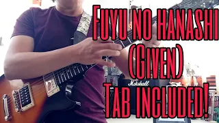 Fuyu no hanashi guitar cover "Given" (Tab included) Saul Gp