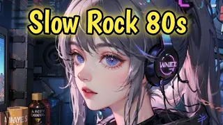 Slow Rock Ballads 70's 80's 90's