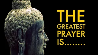 If you want to know what is the greatest prayer. Then listen to these words of wisdom