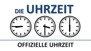 Deutsch lernen: die Uhrzeit (offiziell) (deutsche Untertitel)/the (official) time