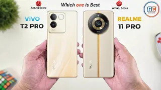 ViVO T2 Pro Vs Realme 11 Pro | Full Comparison ⚡ Which one is Best?