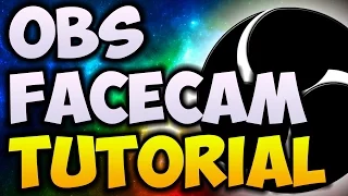 How To Add Facecam To OBS (WORKS 2022) - How To Add A Facecam To Your Videos