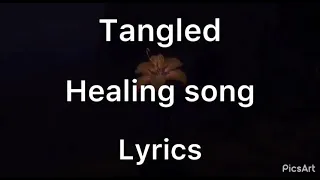 Tangled healing song lyrics