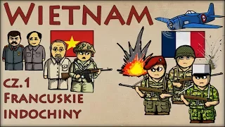 Wietnam cz.1 - Francuskie Indochiny - Historia Na Szybko