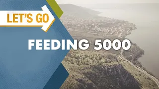 Let's Go: Feeding 5000