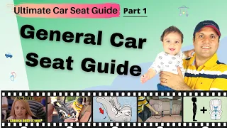 General Car Seat Guide - [Baby Car Seat 101]