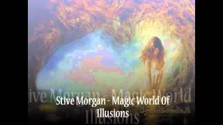 Stive Morgan - Magic World Of Illusions